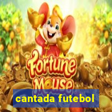 cantada futebol